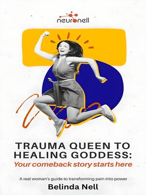 cover image of Trauma Queen to Healing Goddess
